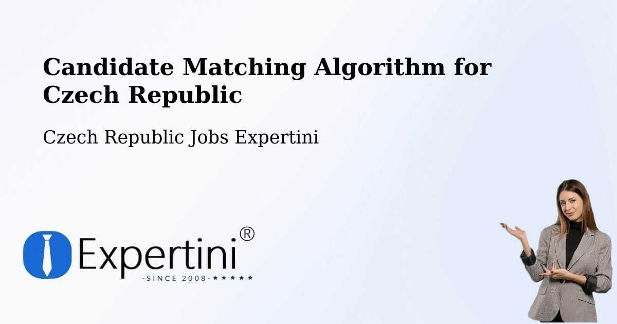 Candidate Matching Algorithm Overview – Líně - Czech Republic Jobs Expertini